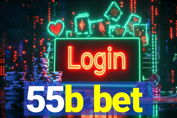 55b bet